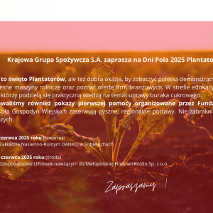 zaproszenie na Dni Pola Krajowej Grupy Spożywczej S.A. w 2025 r.